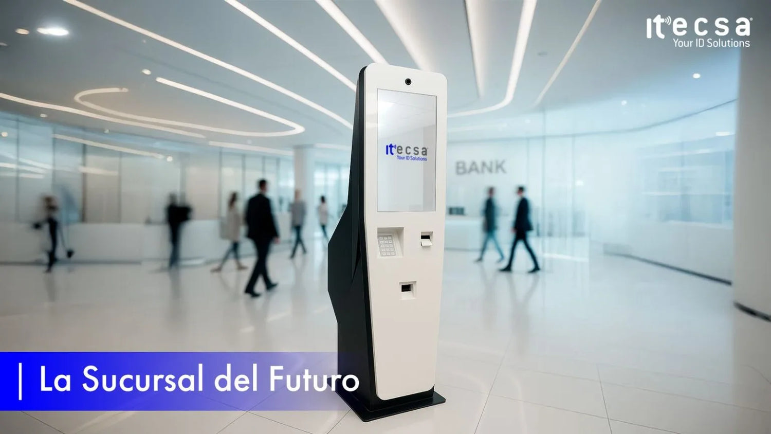 La sucursal bancaria del futuro